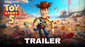 История игрушек 5 | Трейлер 2026