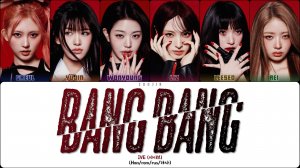 IVE - BANG BANG (ПЕРЕВОД | КИРИЛЛИЗАЦИЯ | COLOR CODED LYRICS)