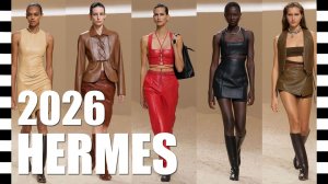 🔥 HERMES коллекция весна-лето 2026 с ДЕТАЛЯМИ КРУПНЫМ планом на Неделе моды в Париже