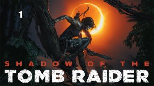 Shadow of the Tomb Raider