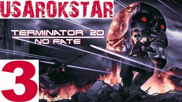 Terminator 2D: NO FATE►PRESS F ДЖОН КОНОР🫡🫡🫡
