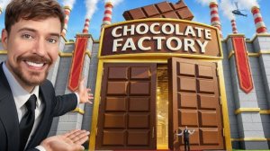 Тур по шоколадной фабрике за 1.000.000.000$ Мистер Бист.
