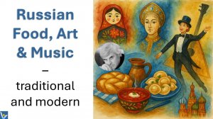 "РУССКИЕ ИСКУССТВО, МУЗЫКА и ЕДА - традиционные и современные" - видео для международного фестиваля