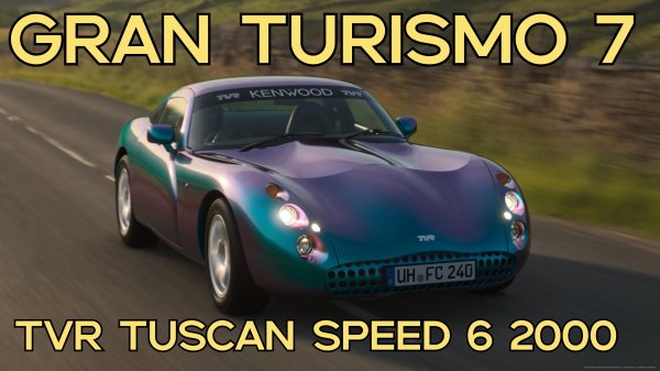 "TVR Tuscan Speed 6 2000: Британский темперамент в Gran Turismo 7"