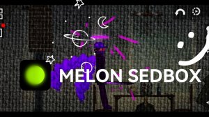играю в melon sedbox