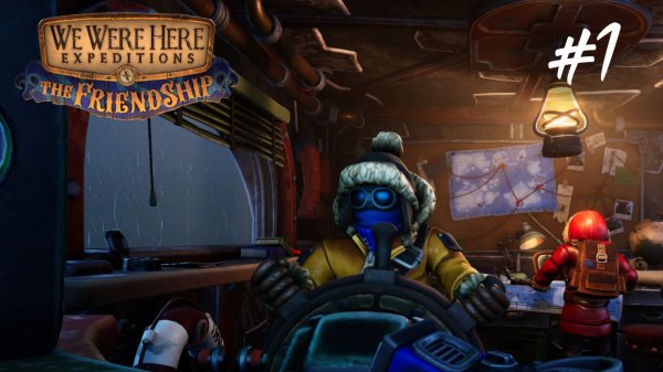 We Were Here Expeditions The FriendShip STREAM CO-OP Прохождение