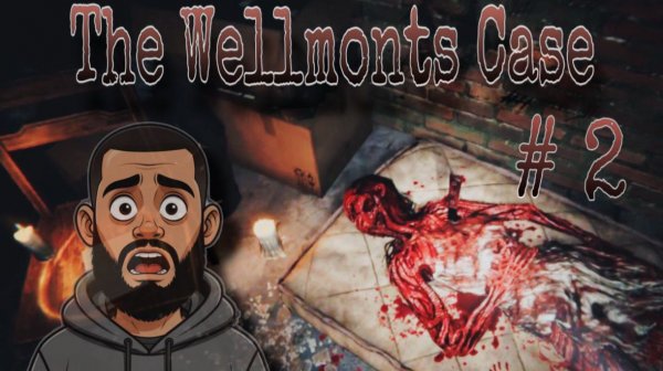 Финал ▶ The Wellmonts Case # 2 .