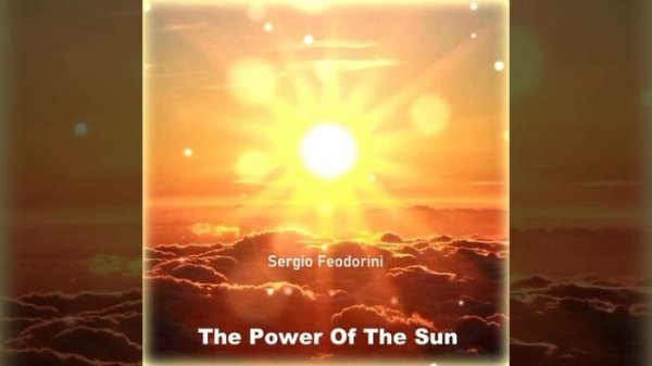 Sergio Feodorini-The Power Of The Sun