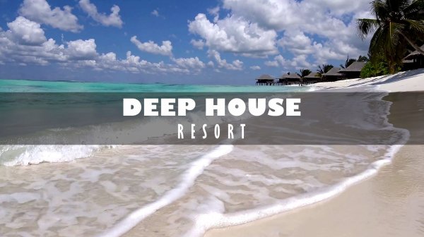 DEEP HOUSE RESORT 2026 / МУЗЫКА ВАШЕГО ЛЕТА, ПОГРУЖЕНИЕ 365 ДНЕЙ В ГОДУ! #дипхаус #релакс #лето