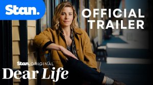 Dear Life TV Series, season 1 - Official Trailer | Stan