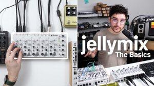 Intellijel Jellymix: Basics with Matt