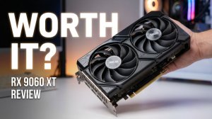 Пожалуй, лучшая по цене RX? Детально разбираем ASUS DUAL Radeon RX 9060 XT
