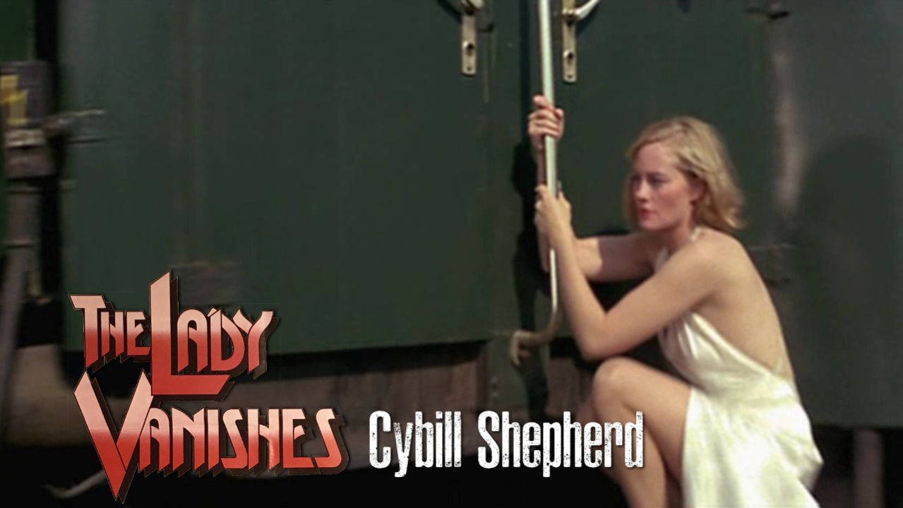 Cybill Shepherd (The Lady Vanishes, 1979)