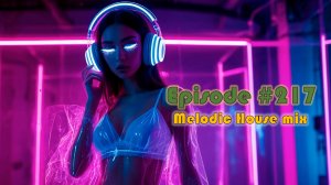 Melodic House mix in 4K - Episode #217 (Record 16-02-2026) - 123 bpm