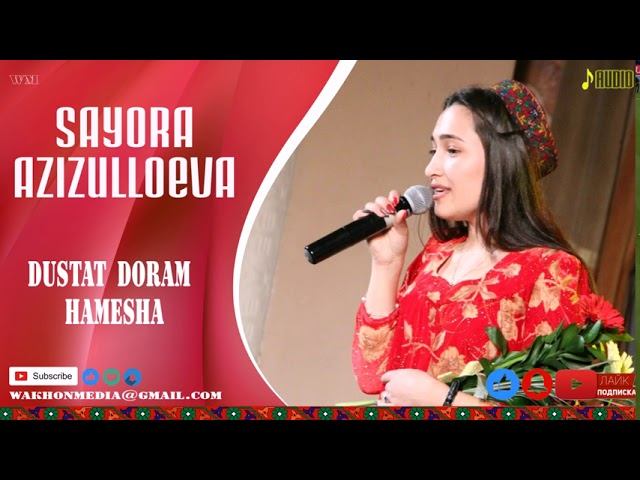 Sayora Azizulloeva “Dustat Doram Hamesha“ WAKHON MEDIA