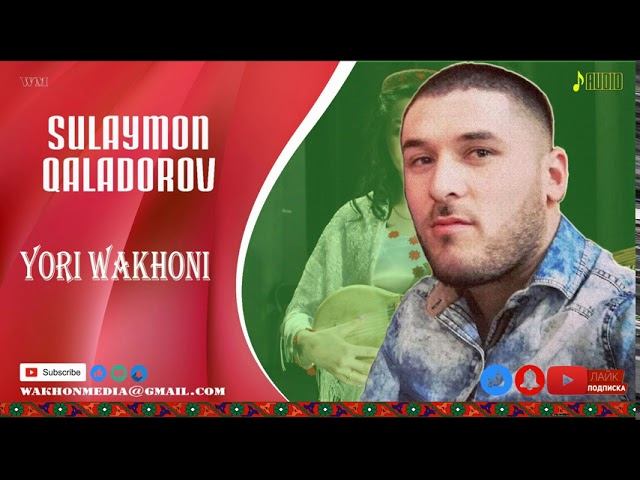 Sulaymon Qaladorov-YORI WAKHONI