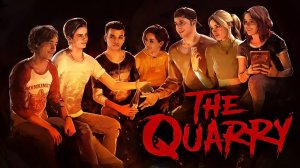 ИГРОФИЛЬМ The Quarry