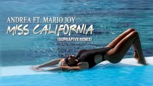 Andrea ft Mario Joy - Miss California Suprafive Remix