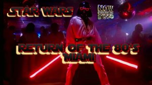 Star Wars — Return of the 80's Miami (Disco is...)
