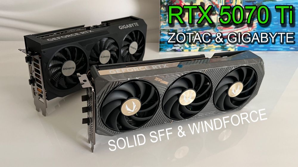 Gigabyte WINDFORCE RTX5070ti Vs Zotac SOLID SFF RTX5070ti