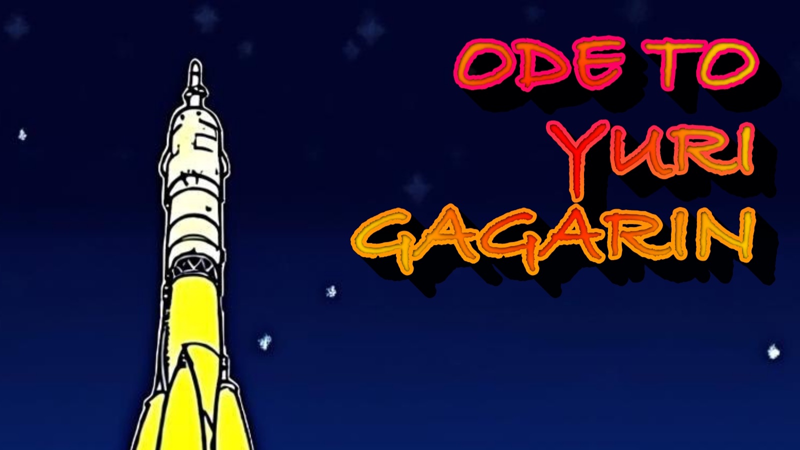 ОДА ЮРИЮ ГАГАРИНУ