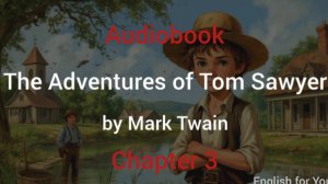 Chapter 3. The Adventures of Tom Sawyer by Mark Twain.