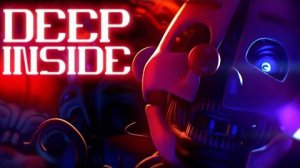 FNAF Sister Location Song Deep Inside by Shadrow Animation Music Video