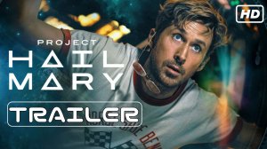 Проект «Конец Света» — Финальный Русский трейлер ( Дубляж, 2026) Райан Гослинг