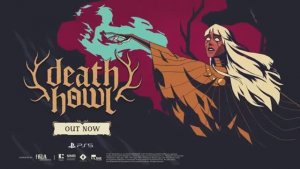 Death Howl — трейлер к запуску игры на PS5