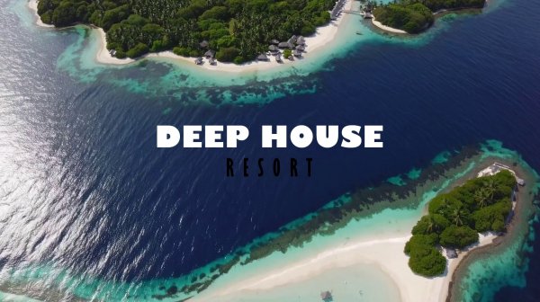 DEEP HOUSE RESORT 2026 / МУЗЫКА ВАШЕГО ЛЕТА, ПОГРУЖЕНИЕ 365 ДНЕЙ В ГОДУ! #дипхаус #релакс #лето
