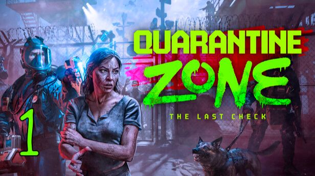 Прохождение Quarantine Zone: The Last Check #1 Зона Карантина смотреть онлайн