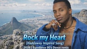 Rock my Heart (Haddaway Inspired Song) 2026 Eurodance 90's Dance remix