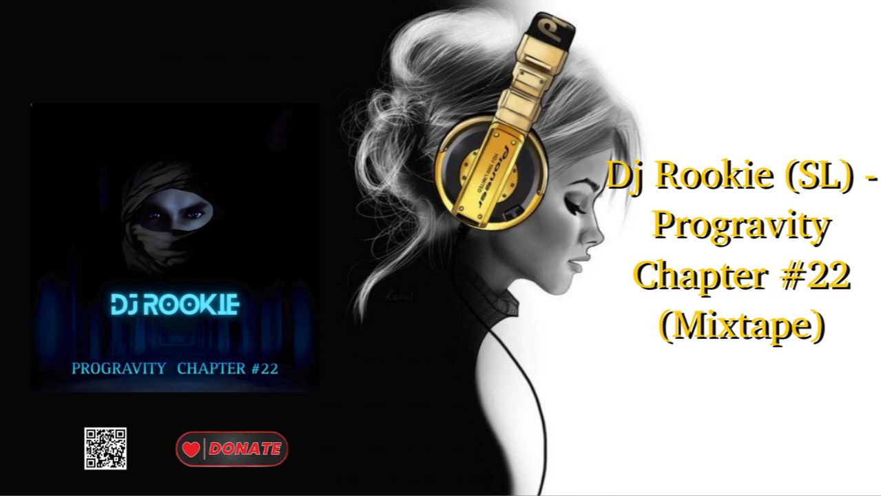 Dj Rookie (SL) - Progravity Chapter #22 (Mixtape)