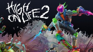 High On Life 2 трейлер