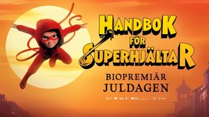 Красная маска. Настольная книга супергероя - Handbok för superhjältar - Трейлер мультфильма