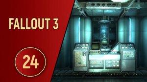 ПРОХОЖДЕНИЕ FALLOUT 3 - ЧАСТЬ 24 - ФОРТ КОНСТАНТИН