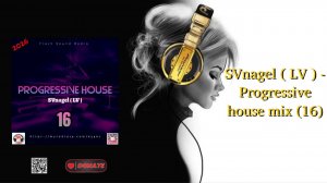 SVnagel ( LV ) - Progressive house mix (16)