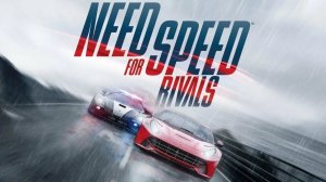 Need for Speed Rivals -- ИГРАТЬ ИЛИ НЕ ИГРАТЬ?