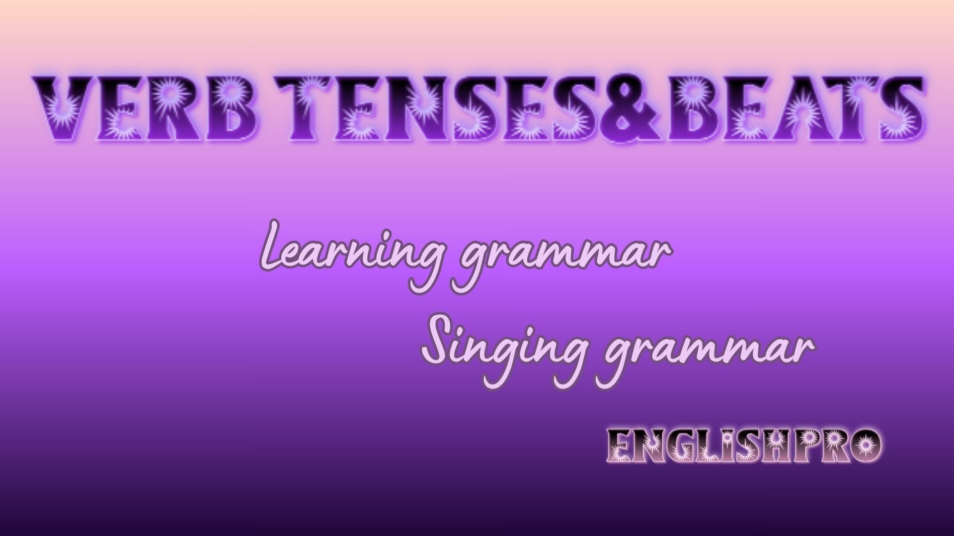 Все времена глагола с ритмичной музыкой. VERB TENSES & BEATS. Английский в песнях.