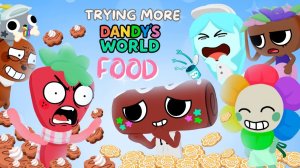 TRYING EVEN MORE DANDY'S WORLD FOOD WITH SPROUT AND COSMO - DANDY'S WORLD ANIMATION MEME