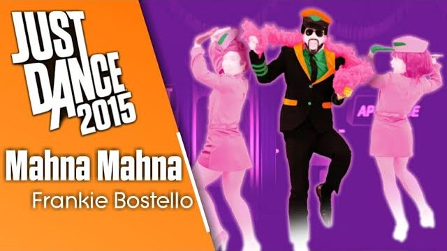 Just Dance 2015 - Mahna Mahna by The Muppets