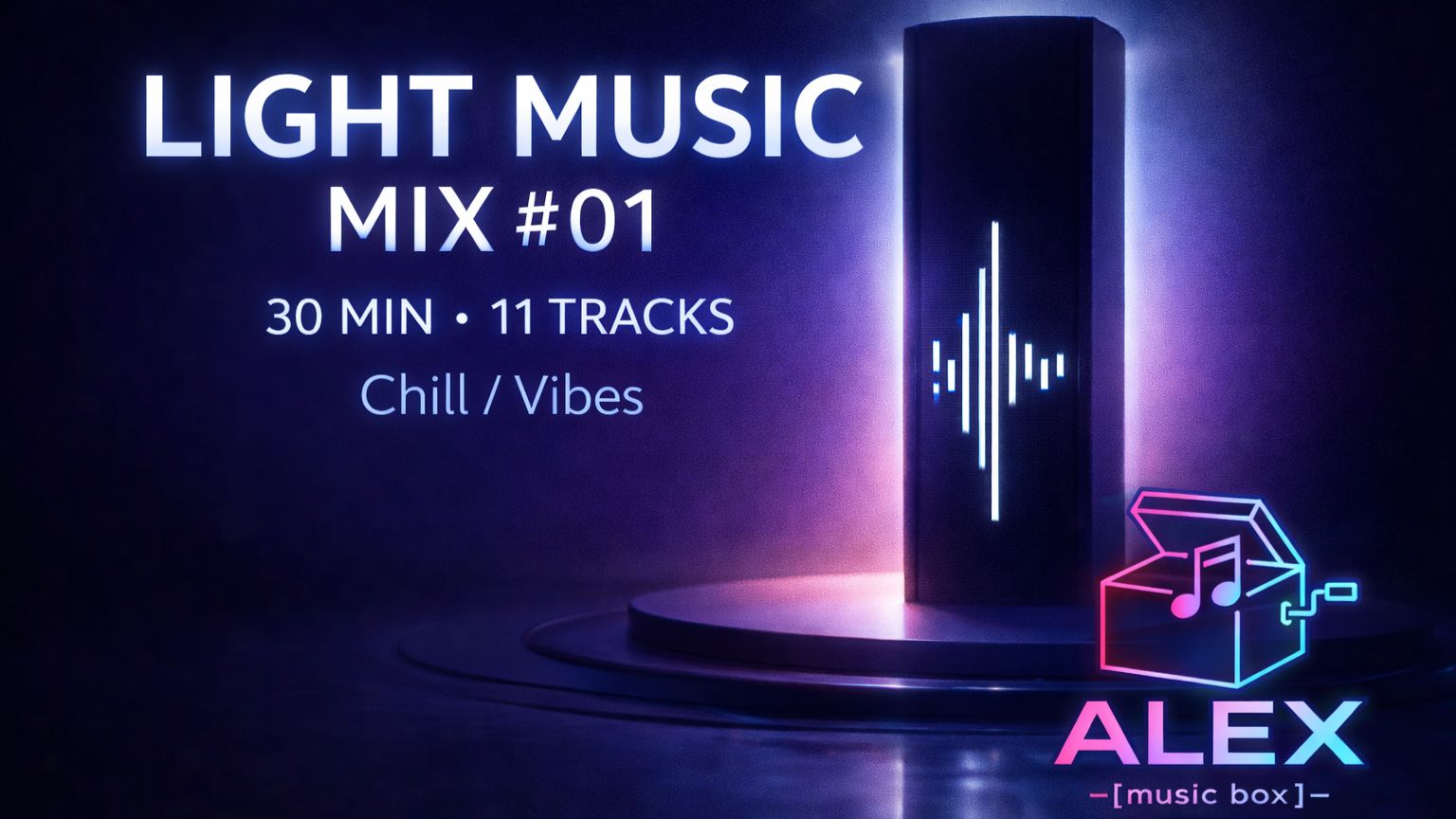 LIGHT MUSIC MIX 01  Chill  Vibes  Relax  Focus  30 Min