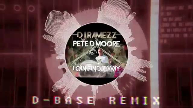 DJ Ramezz & Pete D Moore - I Can Find A Way (D-Base Remix) 2023 смотреть онлайн
