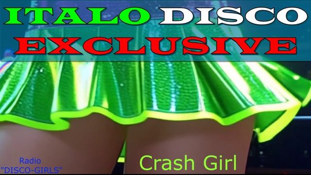 DISCO-GIRLS - Crash Girl  / ITALO DISCO hits / Italodance / Disco 80s 90s / Romantic Disco /