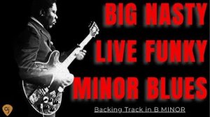 Nasty B Minor Blues Jam ｜ Live Thrills! Guitar Backing Track