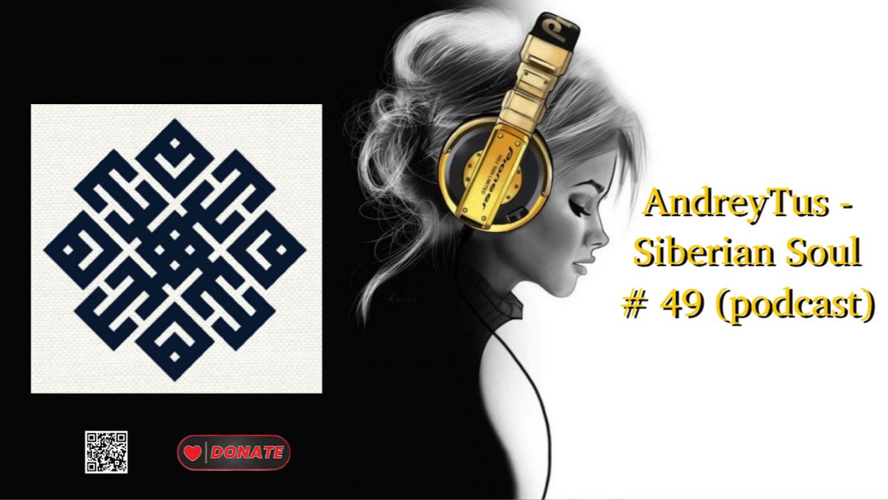 AndreyTus - Siberian Soul # 49 (podcast)