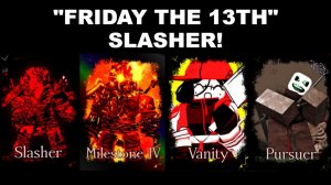 ПОБЕДА С НОВЫМ СЛЭШЕРОМ «ПЯТНИЦА, 13-Е» в Forsaken! (Обновление)