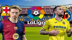 ФУТБОЛ ЧЕМПИОНАТ ИСПАНИИ LA LIGA.  БАРСЕЛОНА - ВИЛЬЯРРЕАЛ.  ТЕКСТОВАЯ ОНЛАЙН ТРАНСЛЯЦИЯ.