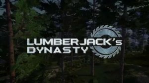 Lumberjack's Dynasty. Прохождение №3.