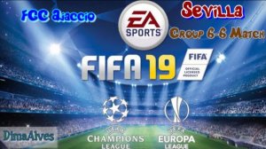 Fifa 19. 4 season UEFA Champions League Group round  GFC Ajaccio Sevilla 6 match